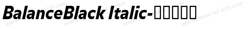 BalanceBlack Italic字体转换